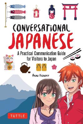 Conversational Japanese: A Practical Communication Guide for Visitors to Japan