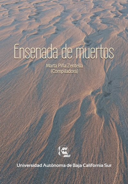 Ensenada de muertos: Premios universitarios de cuento, poesia y ensayo, 2009-2018