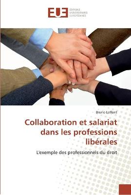 Collaboration et salariat dans les professions lib&eacute;rales