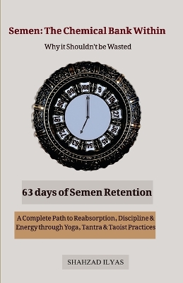 Semen: The Chemical Bank Within: The Chemical Bank Within: The Chemical Bank  Within: The Chemical Bank Within: The Chemical Bank Within: The Chemical Bank Within Large type / large print edition