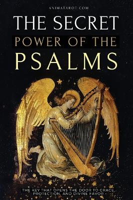 Secret Power of the Psalms: The key that opens the door to grace, protection, and divine favor. Large type / large print edition