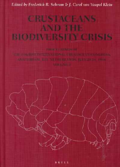 Crustaceans and the Biodiversity Crisis: Proceedings of the Fourth International Crustacean Congress, Amsterdam, The Netherlands, July 20-24, 1998, Volume 1