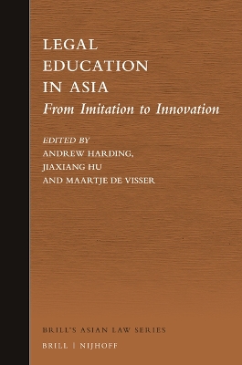 Legal Education in Asia: From Imitation to Innovation xx, 354 pp.