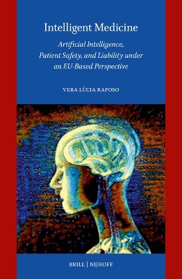 Intelligent Medicine: Artificial Intelligence, Patient Safety, and Liability under an EU-Based  Perspective