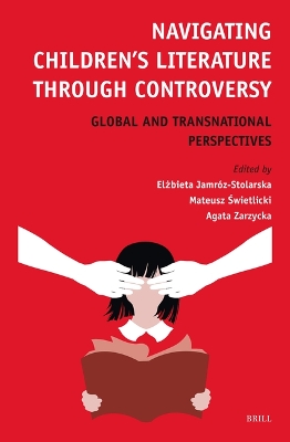 Navigating Children's Literature through Controversy: Global and Transnational Perspectives