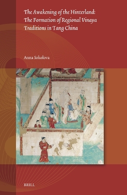 Awakening of the Hinterland: The Formation of Regional Vinaya Traditions in  Tang China