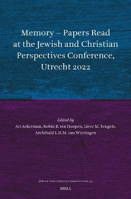 Memory - Papers Read at the Jewish and Christian Perspectives Conference, Utrecht 2022