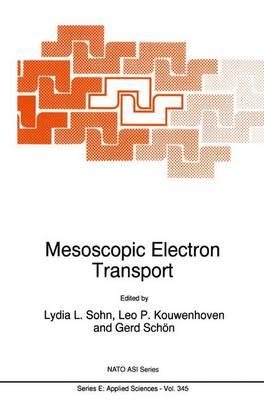 Mesoscopic Electron Transport 1st ed. Softcover of orig. ed. 1997