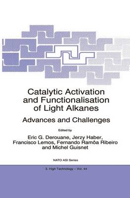 Catalytic Activation and Functionalisation of Light Alkanes: Advances and Challenges Softcover reprint of the original 1st ed. 1998