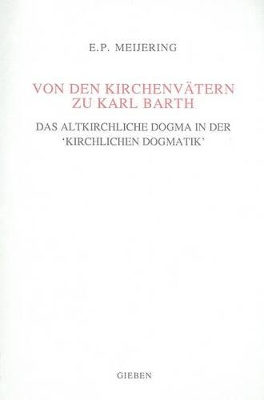 Von den Kirchenvatern zu Karl Barth: Das altkirchliche Dogma in der 'Kirchlichen Dogmatik'