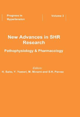 New Advances in SHR Research - Pathophysiology & Pharmacology: Pathophysiology & Pharmacology