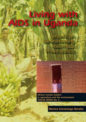 Living with AIDS in Uganda: Impacts on banana-farming households in two districts