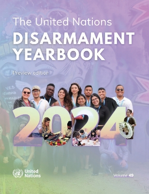 United Nations Disarmament Yearbook 2024: Preview Edition