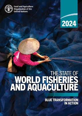 State of World Fisheries and Aquaculture 2024: Blue Transformation in Action