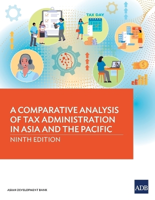 Comparative Analysis of Tax Administration in Asia and the Pacific: Ninth Edition
