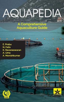 Aquapedia: A Comprehensive Aquaculture Guide: A Comprehensive Aquaculture Guide