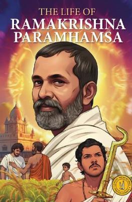 Life of Ramakrishna Paramhamsa: Classic Indian Stories