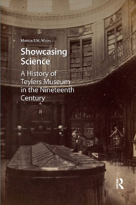 Showcasing Science: A History of Teylers Museum in the Nineteenth Century
