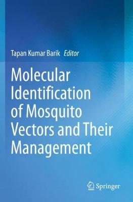 Molecular Identification of Mosquito Vectors and Their Management 2020 ed.