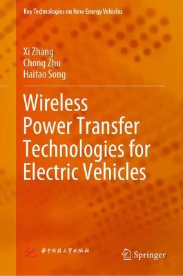 Wireless Power Transfer Technologies for Electric Vehicles 2022 ed.
