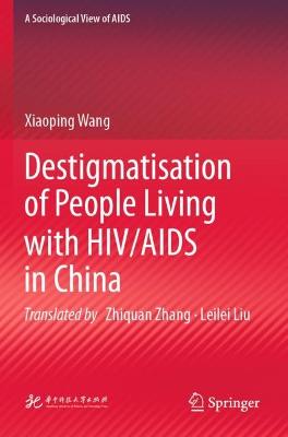 Destigmatisation of People Living with HIV/AIDS in China 2022 ed.