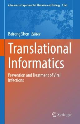 Translational Informatics: Prevention and Treatment of Viral Infections 2022 ed.