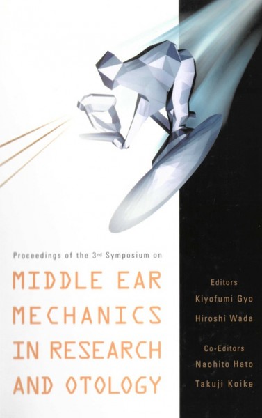 Middle Ear Mechanics in Research and Otology: Proceedings of the 3rd Symposium