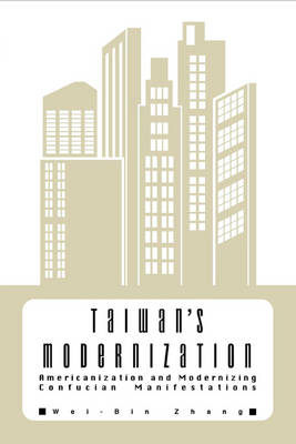 Taiwan's Modernization: Americanization and Modernizing Confucian Manifestations