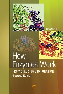 How Enzymes Work: From Structure to Function 2nd edition