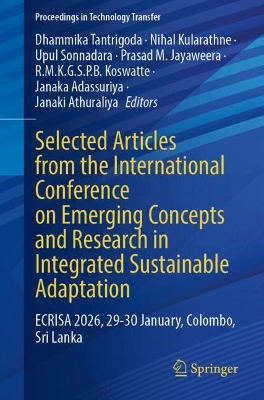 Selected Articles from the International Conference on Emerging Concepts and  Research in Integrated Sustainable Adaptation: ECRISA 2026, 29-30 January, Colombo, Sri Lanka