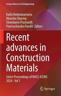 Recent advances in Construction Materials: Select Proceedings of NHCE-ICEMS 2024 - Vol 1
