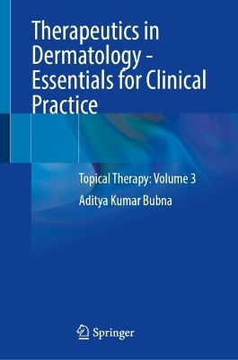 Therapeutics in Dermatology - Essentials for Clinical Practice: Topical Therapy: Volume 3