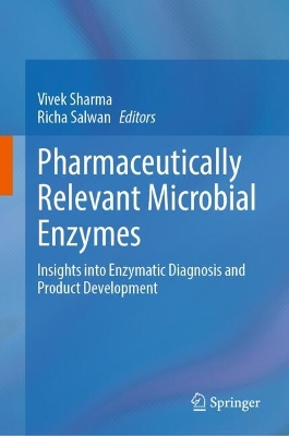 Pharmaceutically Relevant Microbial Enzymes: Insights into Enzymatic Diagnosis and Product Development