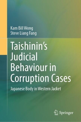 Taishinin's Judicial Behaviour in Corruption Cases: Japanese Body in Western Jacket
