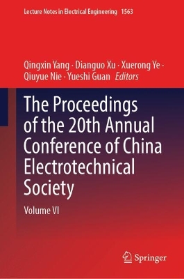 Proceedings of the 20th Annual Conference of China Electrotechnical Society: Volume VI