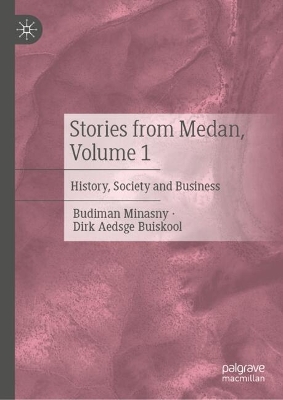 Stories from Medan, Volume 1: History, Society and Business