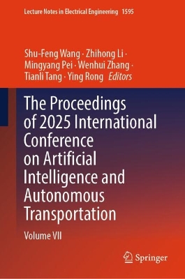 Proceedings of 2025 International Conference on Artificial Intelligence and Autonomous Transportation: Volume VII
