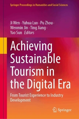 Achieving Sustainable Tourism in the Digital Era: From Tourist Experience to Industry Development