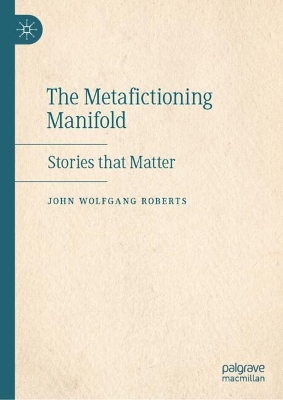 Metafictioning Manifold: Stories that Matter