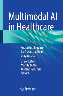 Multimodal AI in Healthcare: Fusion Intelligence for Advanced Health Diagnostics
