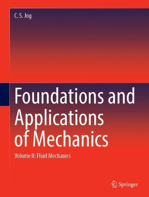 Foundations and Applications of Mechanics: Volume II: Fluid Mechanics
