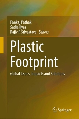 Plastic Footprint: Global Issues, Impacts and Solutions