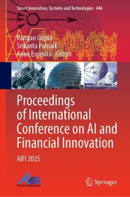 Proceedings of International Conference on AI and Financial Innovation: AIFI 2025