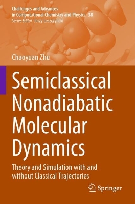 Semiclassical Nonadiabatic Molecular Dynamics: Theory and Simulation with and without Classical Trajectories