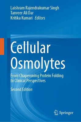 Cellular Osmolytes: From Chaperoning Protein Folding to Clinical Perspectives Second Edition 2024