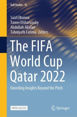 FIFA World Cup Qatar 2022: Unveiling Insights Beyond the Pitch 2025 ed.