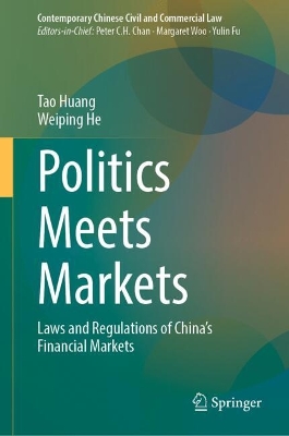 Politics Meets Markets: Laws and Regulations of China's Financial Markets