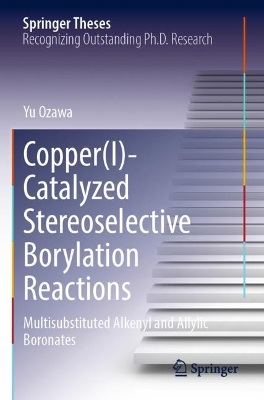 Copper(I)-Catalyzed Stereoselective Borylation Reactions: Multisubstituted Alkenyl and Allylic Boronates 2023 ed.