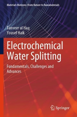 Electrochemical Water Splitting: Fundamentals, Challenges and Advances