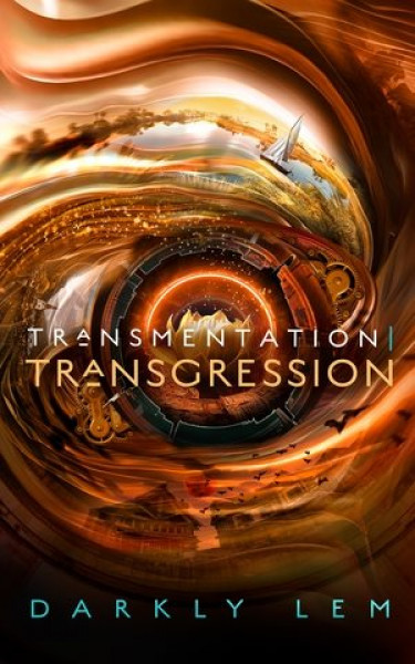 Transmentation Transgression: Or, a Spark on the Eve of the Five Hundred Year Burn Unabridged edition